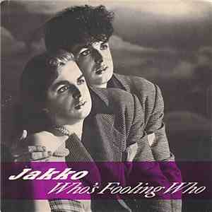 Jakko - Who's Fooling Who
