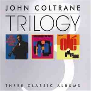 John Coltrane - Trilogy Three Classic Albums