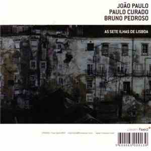 João Paulo / Paulo Curado / Bruno Pedroso - As Sete Ilhas De Lisboa