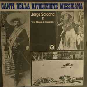 Jorge Saldaña - Canti Della Rivoluzione Messicana