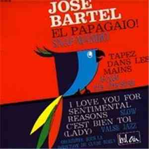 José Bartel - El Papagaio