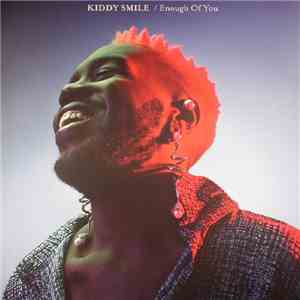 Kiddy Smile - Enough Of You