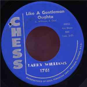 Larry Williams  - I Wanna Know / Like A Gentleman Oughta
