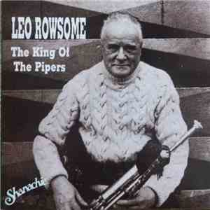 Leo Rowsome - The King Of The Pipers