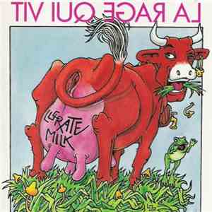 Lucrate Milk - La Rage Qui Vit