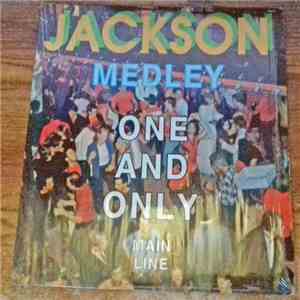 Main Line - One And Only Jackson Medley