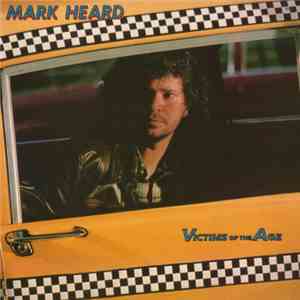 Mark Heard - Victims Of The Age