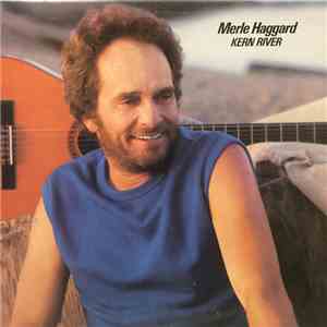 Merle Haggard - Kern River