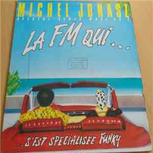 Michel Jonasz - La FM Qui ... S'Est Spécialisée Funky / La Boîte De Jazz