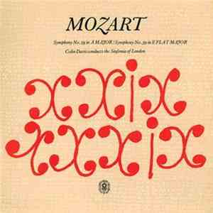 Mozart, Colin Davis Conducts Sinfonia Of London - Symphony No.29 In A Major / Symphony No. 39 In E Flat Major