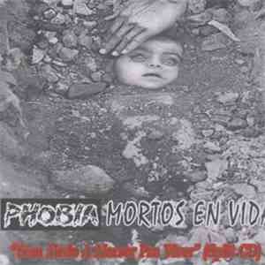 Phobia , Mortos En Vida, Tes O As - Sem Medo A Morrer Pra Viver