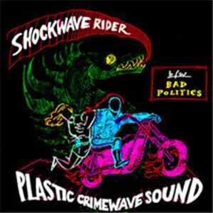 Plastic Crimewave Sound - Shockwave Rider