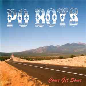 Po Boys - Come Get Some