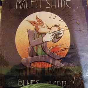 Ralph Shine Harmonica Clay Cotton ,Piano & Organ Steve Cooley ,Guitar & Vocal Patrick Ford ,Drums Garth Webber Lead Guitar Felipe R. Godinez Bass Luther Tucker - Ralph Shine Blues Band