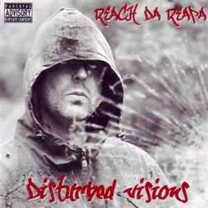 Reach Da Reapa - Disturbed Visions