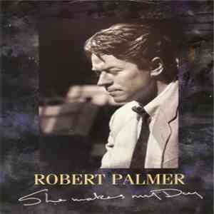 Robert Palmer - She Makes My Day