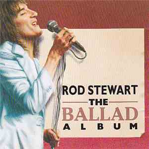 Rod Stewart - The Ballad Album