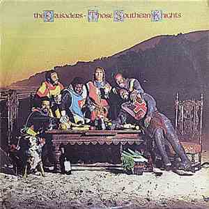 The Crusaders - Those Southern Knights