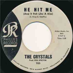 The Crystals - He Hit Me (And It Felt Like A Kiss) / No One Ever Tells You