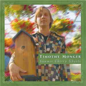 Timothy Monger - Summer Cherry Ghosts