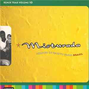 Various - Remix Trax Vol. 10 - Misturada - Sounds Of Rarity From Brasil