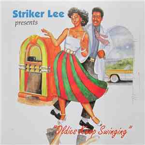 Various - Striker Lee Presents "Oldies Keep Swinging"