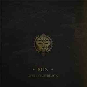 Welcome Black - Sun