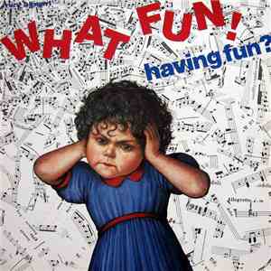 What Fun! - Having Fun?