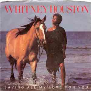 Whitney Houston - Saving All My Love For You