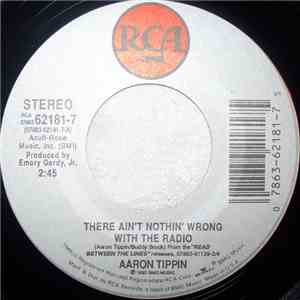 Aaron Tippin - There Ain't Nothin' Wrong With The Radio / I Miss Misbehavin'