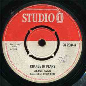 Alton Ellis / Cables - Change Of Plans / He'll Break Your Heart