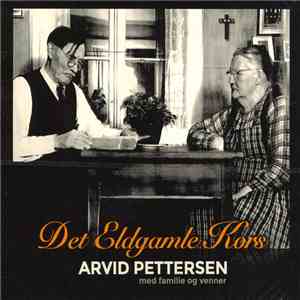 Arvid Pettersen - Det Eldgamle Kors