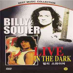 Billy Squier - Live In The Dark