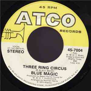 Blue Magic - Three Ring Circus / Welcome To The Club