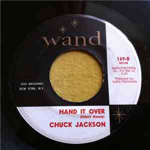 Chuck Jackson - Since I Don't Have You / Hand It Over