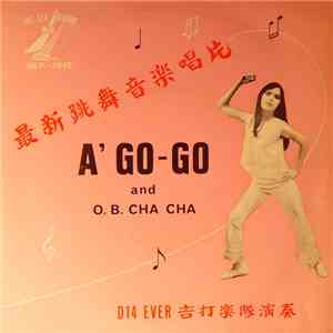 D14 Ever - A' Go-Go And O.B. Cha Cha