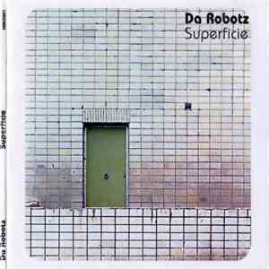Da Robotz  - Superficie