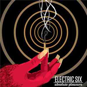 Electric Six - Absolute Pleasure