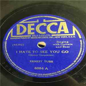 Ernest Tubb - I Hate To See You Go / That Same Old Story