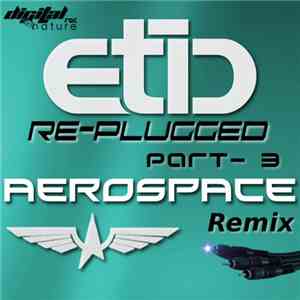 Etic - Re-Plugged (Part- 3)
