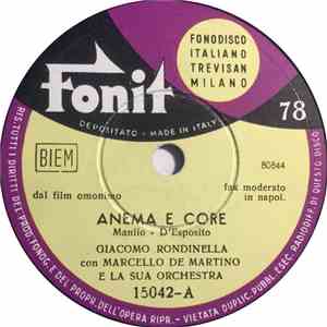 Giacomo Rondinella Con Marcello De Martino E La Sua Orchestra - Anema E Core / Me So 'Mbriacato 'E Sole