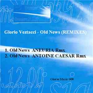 Glorio Veztacci - Old News Remixes