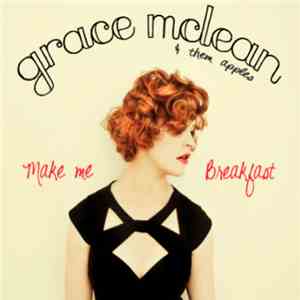 Grace McLean - Make Me Breakfast