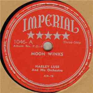Harley Luse And His Orchestra - Moon Winks / California Schottisch