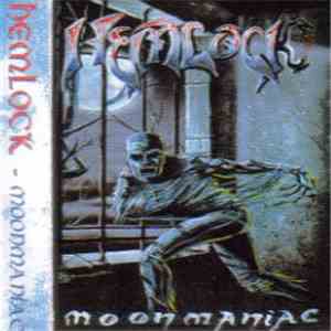 Hemlock  - Moonmaniac