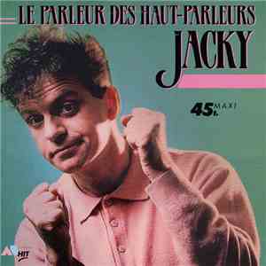 Jacky  - Le Parleur Des Haut-Parleurs