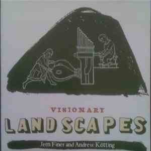 Jem Finer And Andrew Kötting - Visionary Landscapes