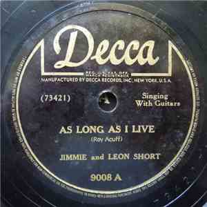 Jimmie And Leon Short - As Long As I Live / Could You Take Me Back