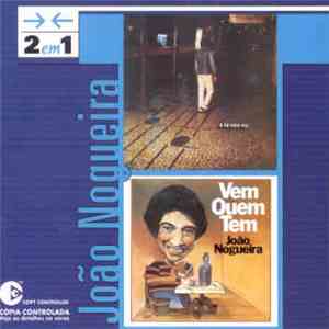 João Nogueira - 2 Em 1: E Lá Vou Eu / Vem Quem Tem