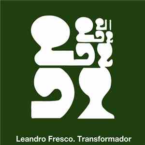 Leandro Fresco - Transformador